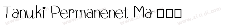 Tanuki Permanenet Ma字体转换